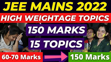 JEE Mains 2022 - 150 Marks from ONLY 15 Topics💖 Most Asked Topics from JEE Mains 1st attempt