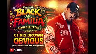 Chris Brown - Obvious ((Extended LenoDJMix 2026)) Bpm 86 Wealth