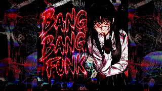 Bang Bang Bang Funk