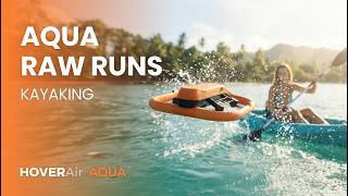 KAYAKING | HOVERAir AQUA Raw Run