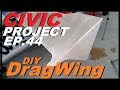 DIY Drag Wing (EF Civic project ep.44)