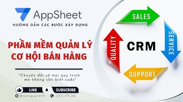 WS02 Thiết kế Phần mềm quản lý bán hàng CRM với #googleappsheet