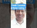 Fresh Coconut Water Eating😄😃#shorts#bangla mini vlog#viral#