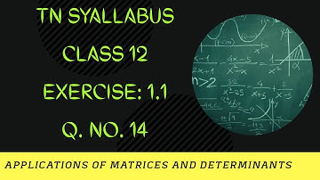 TN Class 12 Maths Applications of Matrices & Determinants Exercise: 1.1 Q.no. 14 #Class12 #saromaths