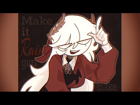 RAINGURL ★ Animation meme