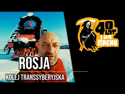 Rosja #1 - Wyprawa Koleją Transsyberyjską
