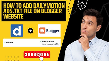 How to Add Dailymotion Ads.txt File on Blogger Website