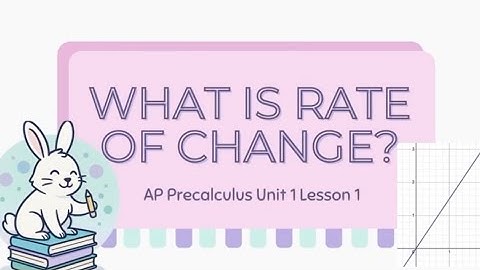 Rate Of Change Explained! | AP Precalculus 1.1-1.3