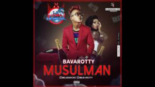 Bavarotty - Musulman Audio Video Official
