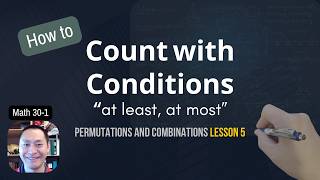 Permutations and Combinations 5 Count with Conditions