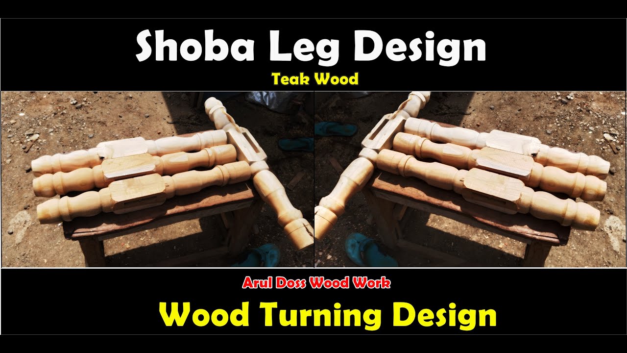 Wood Turning Design Shoba LegTeak wood Leg Shoba MakingHow to make