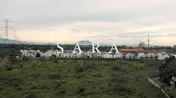 SARA - NARAKOE ft. KOPI SIMBAH ( OFFICIAL MUSIC VIDEO)
