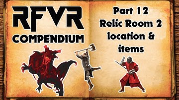 RFVR Guide - Part 12. How to Get Relics - BROKEN TOWER - Best New VR RPG