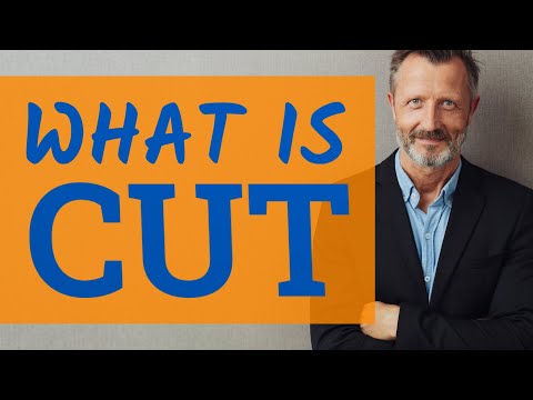 Cut | Meaning of cut