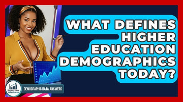 What Defines Higher Education Demographics Today? - Demographic Data Answers