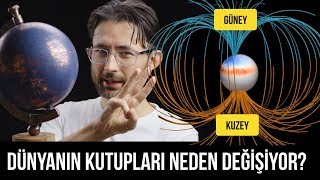 Dünyanın kutupları neden yer değiştiriyor?