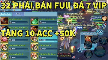 VLTK Mobile Lậu 32 Phái cày cuốc Shop Kỳ Trân Các bán Full 99% đồ và đá hồn VIP | VLHT