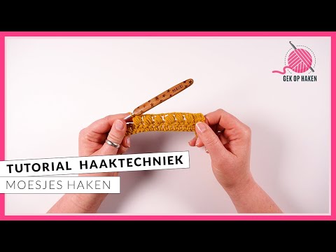 Moesjes Haken - tutorial haaktechniek | Gek op Haken