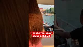 You can buy privat island in Dubai!!