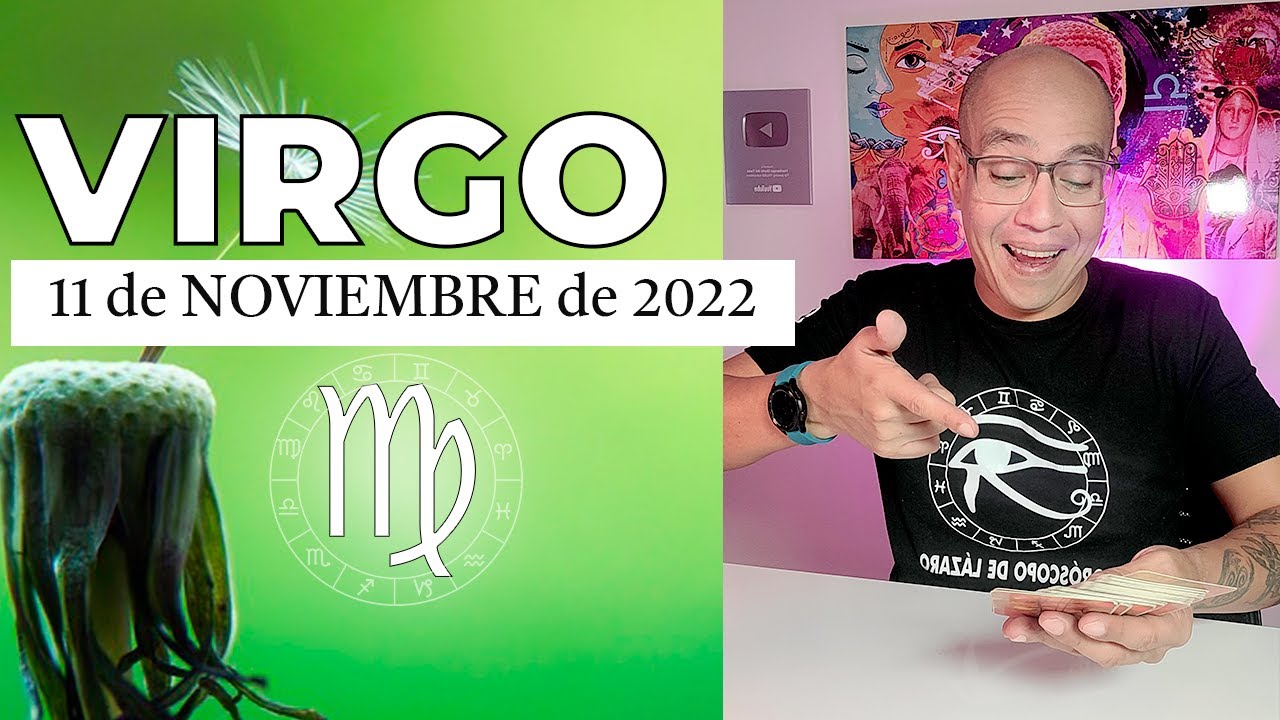 VIRGO | Horóscopo de hoy 11 de Noviembre 2022 | Tremendo novio virgo ...