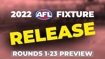 THE 2022 AFL FIXTURE RELEASE! (Rounds 1-23)