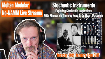 Molten No-NAMM Live Stream - Stochastic Instruments