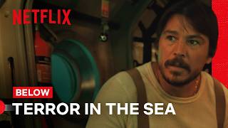 Josh Hartnett Meets The Giant Sea Creature | Below | Netflix Philippines