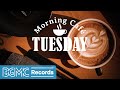 MORNING CAFE TUESDAY: Soothing Coffee Shop Ambient Jazz Music