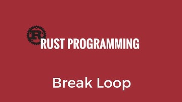 Rust Programming Tutorial - Break Loop - Rust 30