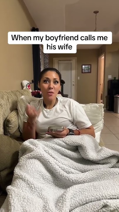 when-my-boyfriend-calls-me-his-wife-youtube