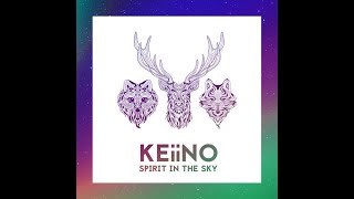 Keiino  Spirit In The Sky extended Version
