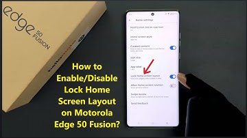 How to Enable/Disable Lock Home Screen Layout on Motorola Edge 50 Fusion?
