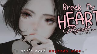 Nightcore » Break My Heart Myself [LV]