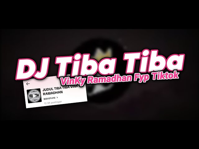 DJ TIBA TIBA VINKY RAMADHAN SOUND RIOINSM MENGKANE FYP TIKTOK TERBARU 2024 class=