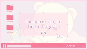 computer log in intro template | pink | cute bear | Aesthetic Intro Template