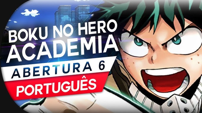 My Hero Academia: 6ª temporada ganha nova abertura de ARREPIAR! - Combo  Infinito