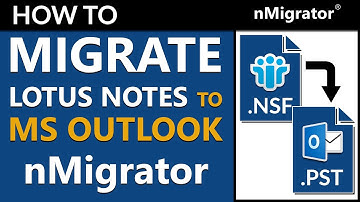 How to Convert Lotus Notes NSF to Outlook PST - Lotus Notes to Outlook Migration