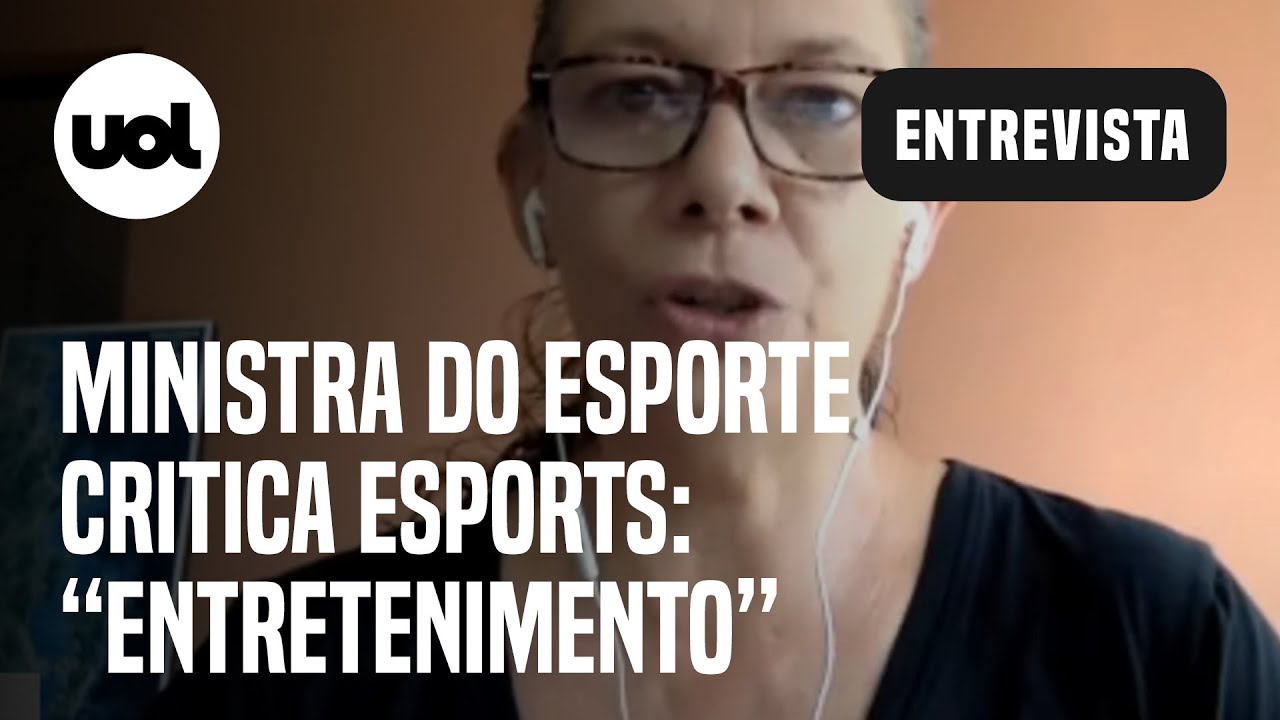 Esports é indústria de entretenimento, não é esporte', diz ministra do  Esporte