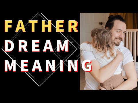 Video: Why Is The Father Dreaming