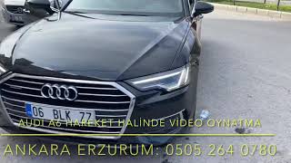 Audi A6 Video Oynatma Ankara Erzurum