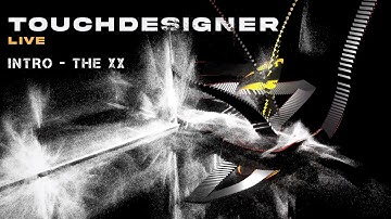 Intro - The XX - Touchdesigner live visual
