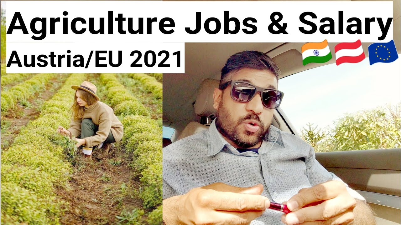 agriculture-jobs-salary-austria-europe-2021-youtube