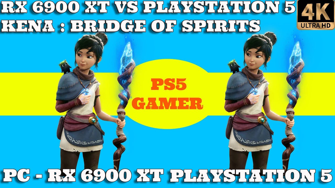 KENA : BRIDGE OF SPIRITS - PLAYSTATION 5  VS PC RX 6900 XT COMPARISON 2000$ PC vs 500$ PS5