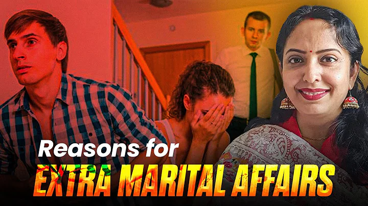 REAL REASONS FOR  EXTRAMARITAL AFFAIRS | अवैध संबंध के कारण - DayDayNews