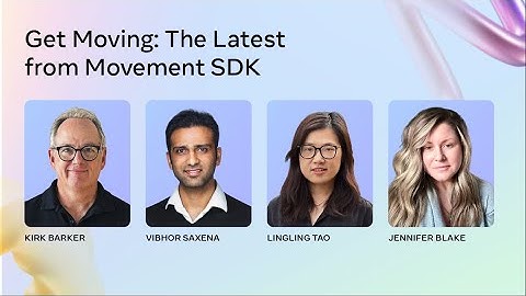 Get Moving: the Latest from Movement SDK
