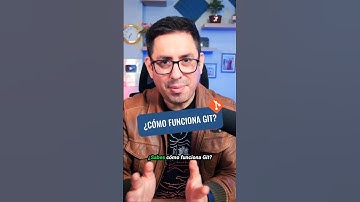 ¿Sabes cómo funciona Git?