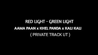 Red Light Green Light | Aama Paan x Kali Kali x Khel Panda | ( Private Track ut ) | Dj Satyam Jbp