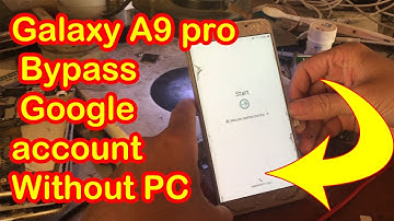 Samsung Galaxy A9 pro Frp Bypass (2021), Sm-a910f google account bypass