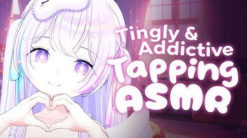 Tingly & Addictive Tapping 【ASMR】【Tapping, Soft Whispers】