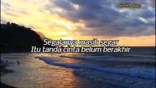 Cinta belum berakhir song by Ababil (Lirik Video)🌹